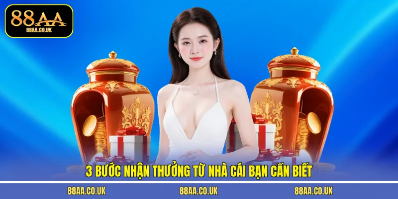 3 bước nhận thưởng từ nhà cái bạn cần biết