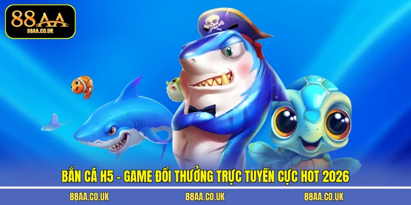 bắn cá H5