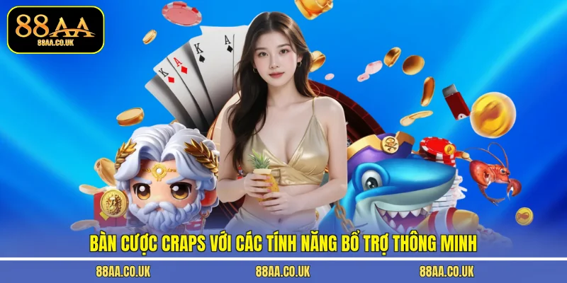 Bàn cược craps với các tính năng bổ trợ thông minh