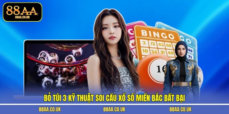 Bỏ túi 3 kỹ thuật soi cầu xổ số miền bắc bất bại