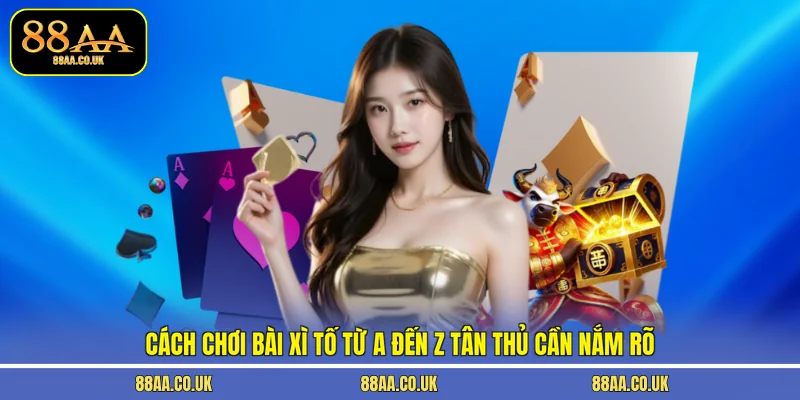 cách chơi bài Xì Tố