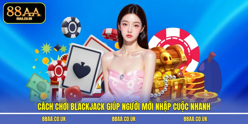 Cách chơi Blackjack