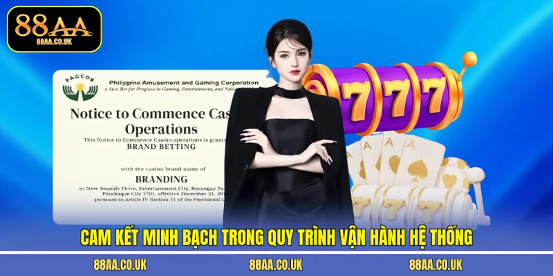 Cam kết minh bạch trong quy trình vận hành hệ thống
