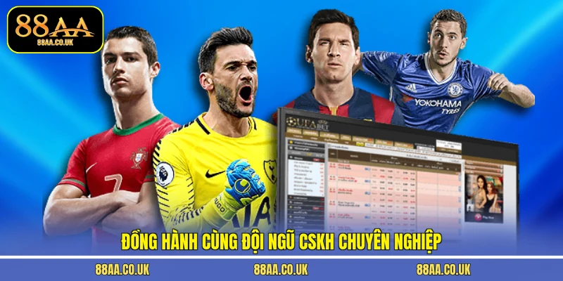 Đồng hành cùng đội ngũ CSKH chuyên nghiệp