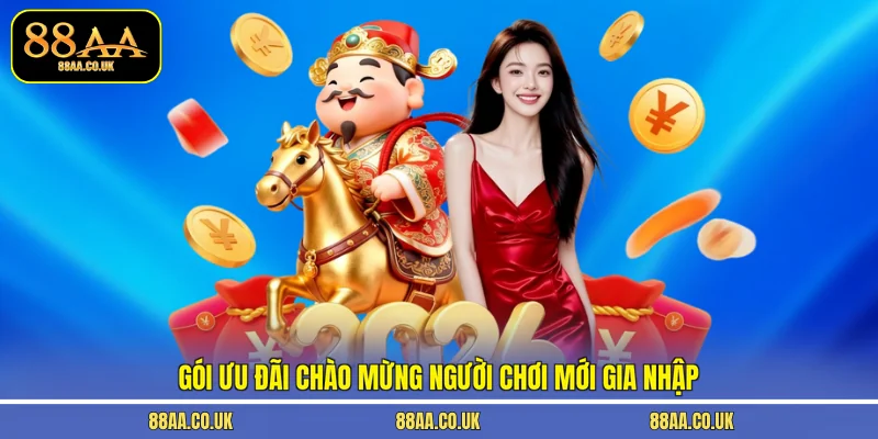 Gói ưu đãi chào mừng người chơi mới gia nhập