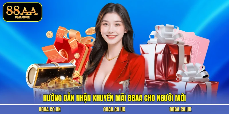 Hướng dẫn nhận khuyến mãi 88AA cho người mới