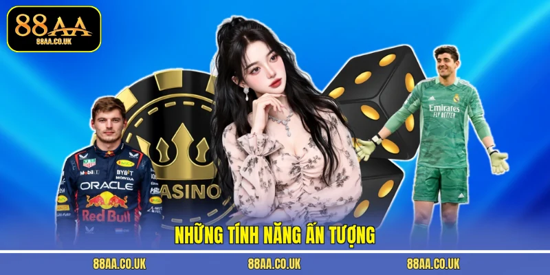 Những tính năng ấn tượng