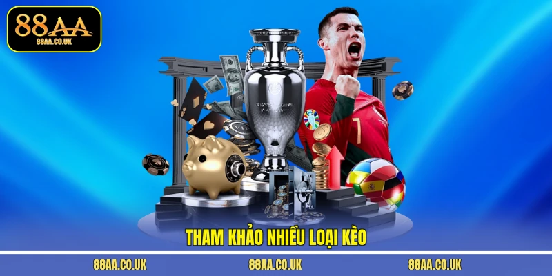 Tham khảo nhiều loại kèo
