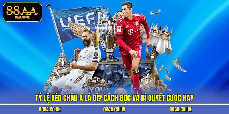 Tỷ lệ kèo châu á